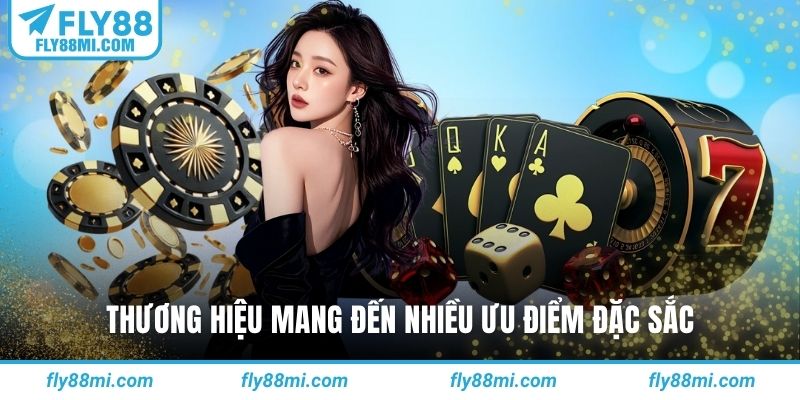 Thương hiệu mang đến nhiều ưu điểm đặc sắc